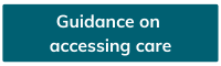 Guidance on accessing care